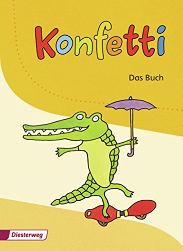Konfetti - Ausgabe 2013: Konfetti - Das Buch von Westermann Bildungsmedien Verlag GmbH